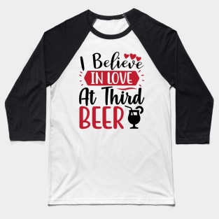 I Believe in Love Baseball T-Shirt